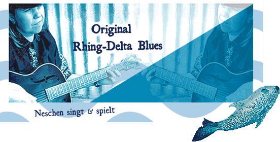 Neschen singt und spielt Rhing-Delta Blues